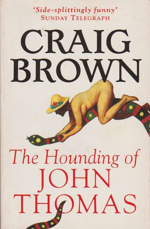 The Hounding of John Thomas - Craig Brown