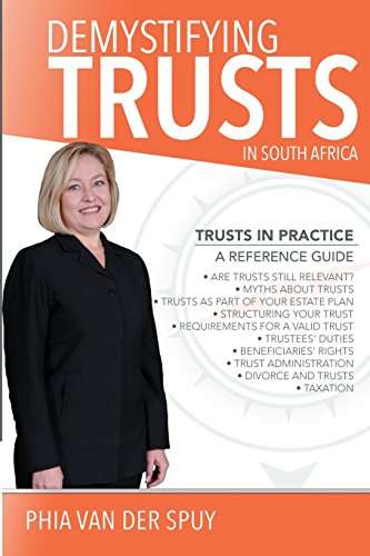 Demystifying Trusts in South Africa - Phia Van Der Spuy