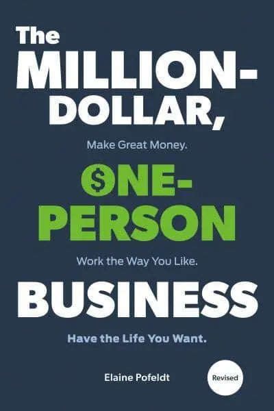 The Million-Dollar, One-Person Business, Revised: Make Great Money. Work the Way You Like. Have t...