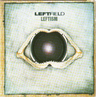Leftfield - Leftism
