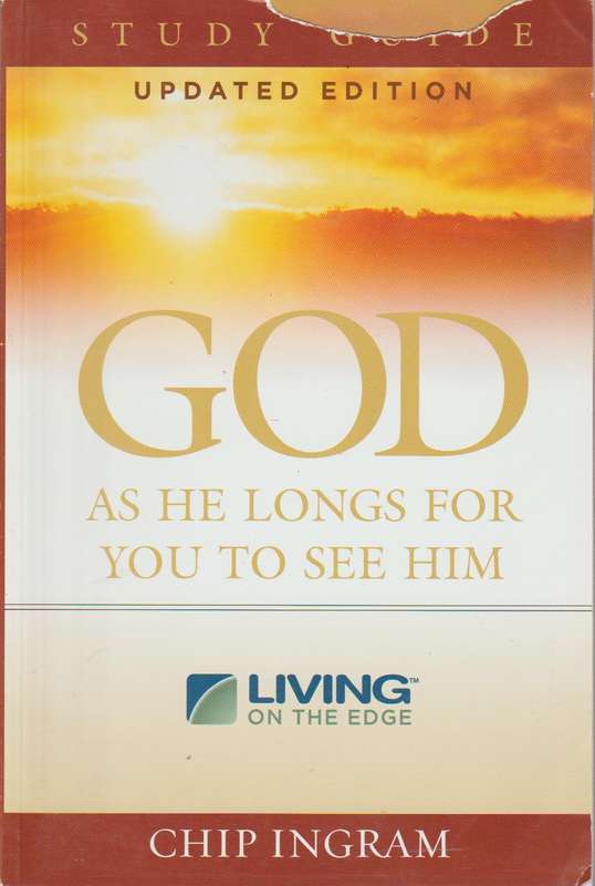 God As He Longs For You To See Him, Sgudy Guide Updated Edition - Chip Ingram