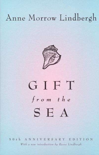 Gift from the Sea: 50th-Anniversary Edition - Anne Morrow Lindbergh