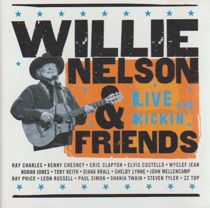 Willie Nelson & Friends - Live And Kickin'