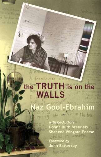 The Truth is on the Walls - Naz Gool Ebrahim & Donna Ruth Brenneis & Shahena Wingate-Pearse