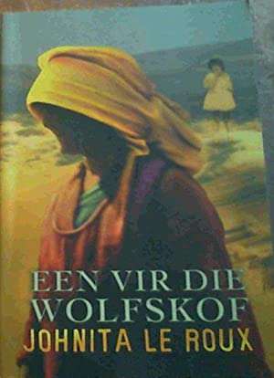 Een Vir Die Wolfskof - Johnita Le Roux