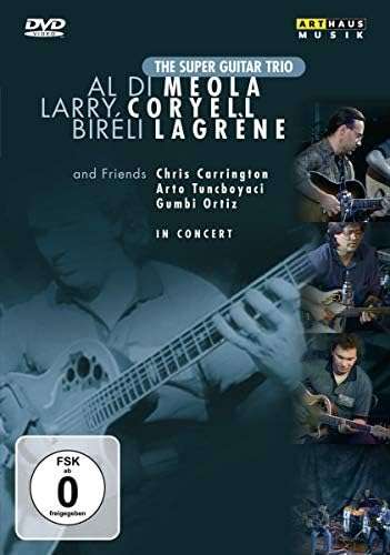 Al Di Meola, Larry Coryell, Bireli Lagrene With Special Guests - Super Guitar Trio And Friends (DVD)