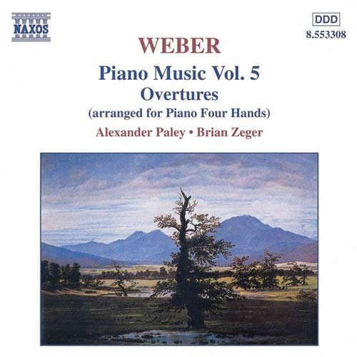Weber - Alexander Paley, Brian Zeger - Piano Music Vol. 5 / Overtures (Arranged For Piano Four Ha...