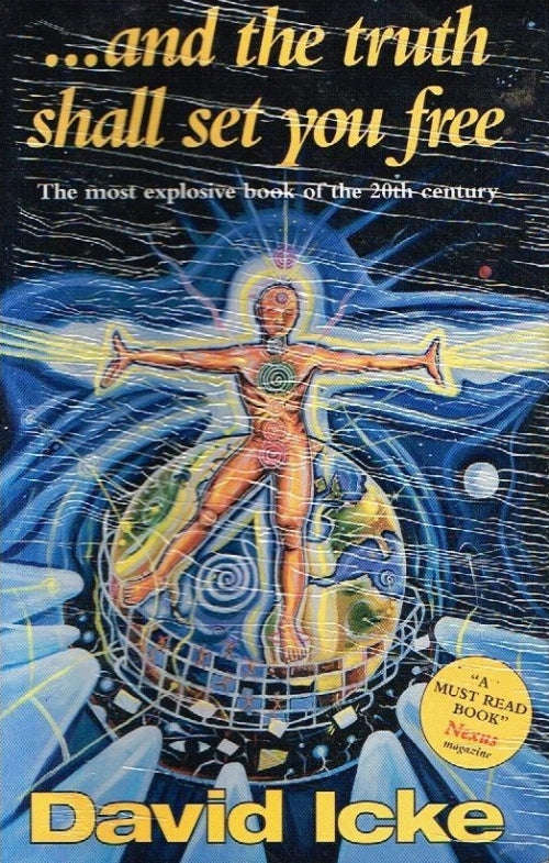 ... And The Truth Shall Set You Free - David Icke