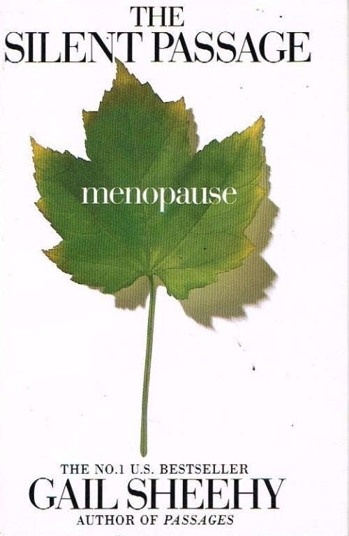 The Silent Passage: Menopause - Gail Sheehy
