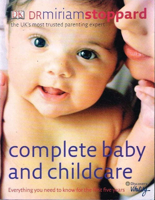 Complete Baby and Childcare: Everything you need to know for the first five years Dr Miriam Stoppard