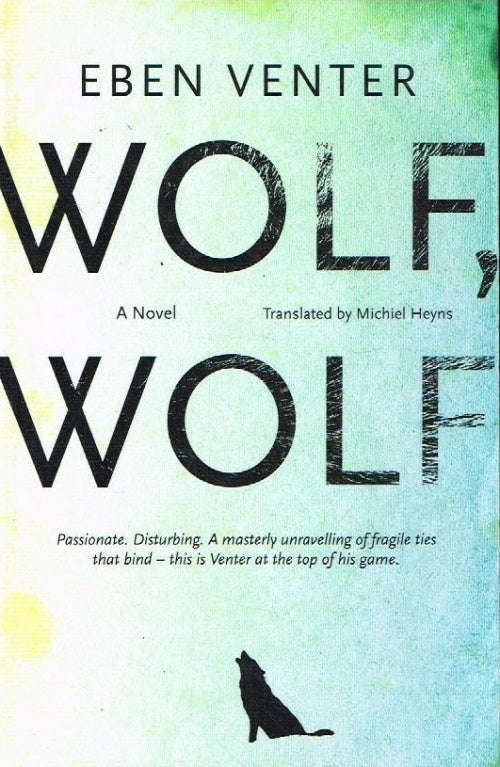 Wolf, Wolf - Eben Venter