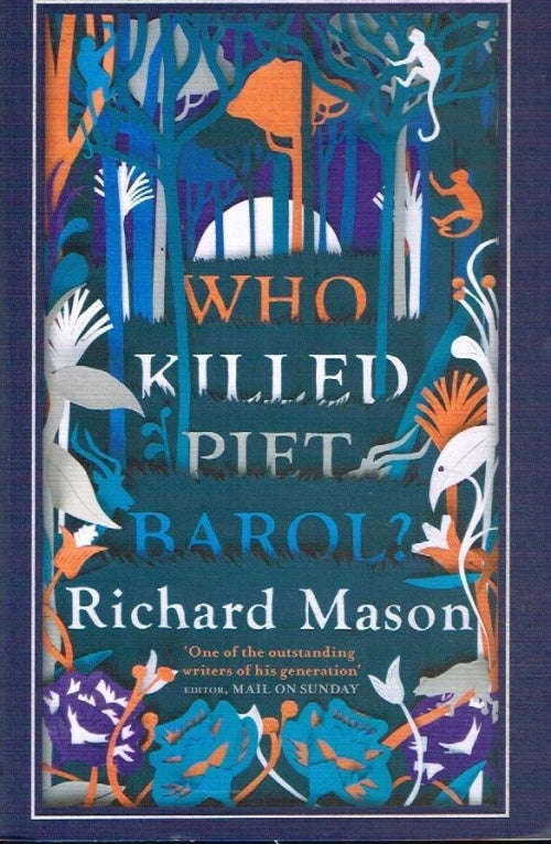 Who Killed Piet Barol? - Richard Mason