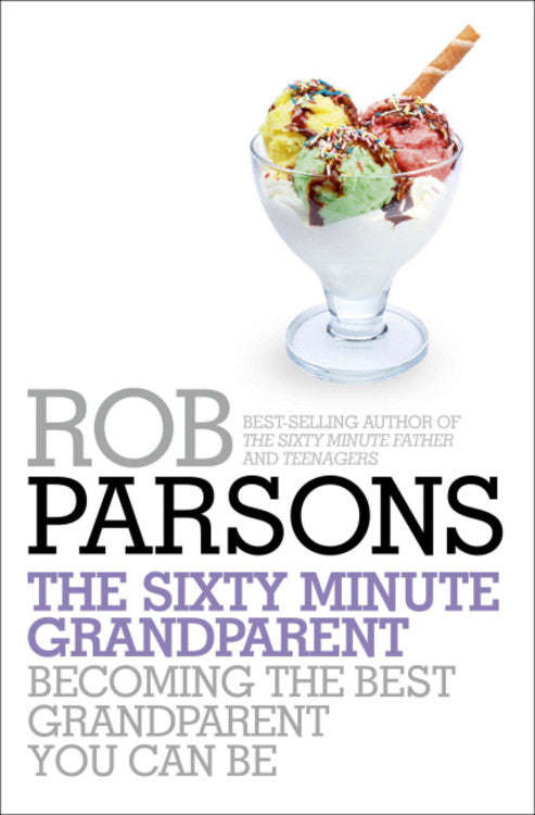 The Sixty Minute Grandparent - Rob Parsons