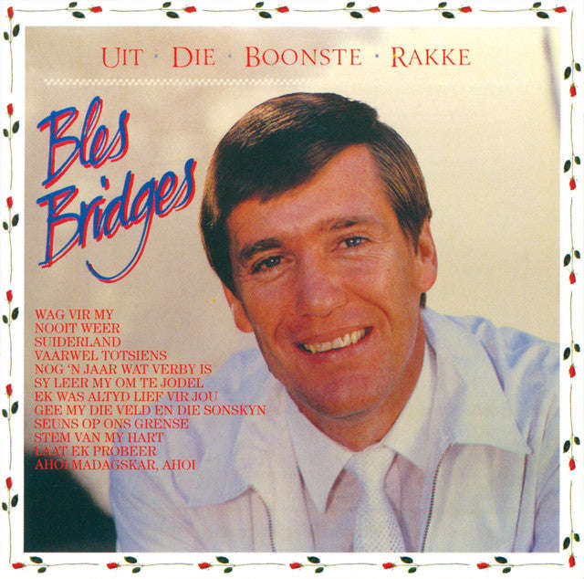 Bles Bridges - Uit die boonste rakke