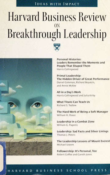 Harvard Business Review on Breakthrough Leadership - Daniel Goleman & William Peace & William Pag...
