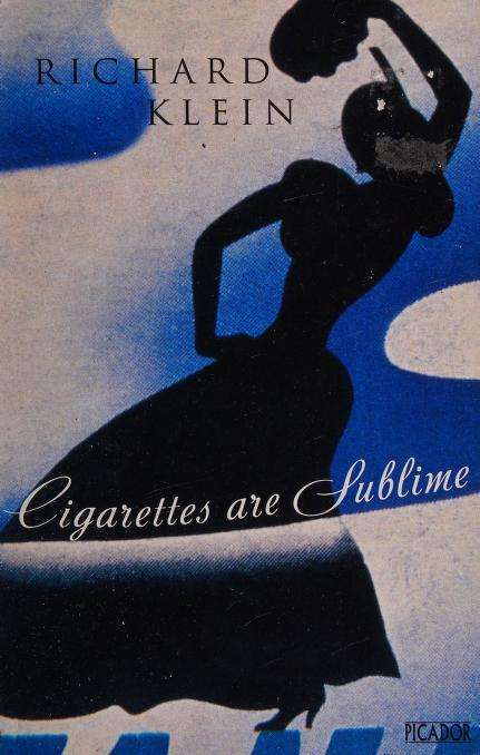 Cigarettes are Sublime Richard Klein
