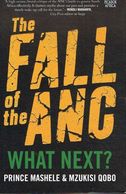 The Fall of the ANC: What Next? - Prince Mashele & Mzukisi Qobo