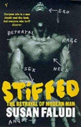 Stiffed: The Betrayal of Modern Man - Susan Faludi