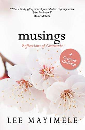 Musings: Reflections Of Gratitude - Lee Mayimele