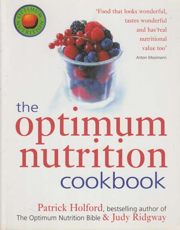 The Optimum Nutrition Cookbook - Patrick Holford
