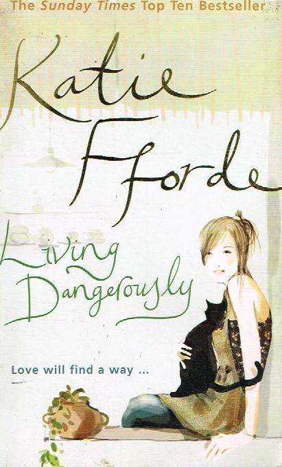 Living Dangerously Katie Fforde