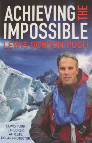 Achieving the Impossible - Lewis Gordon Pugh