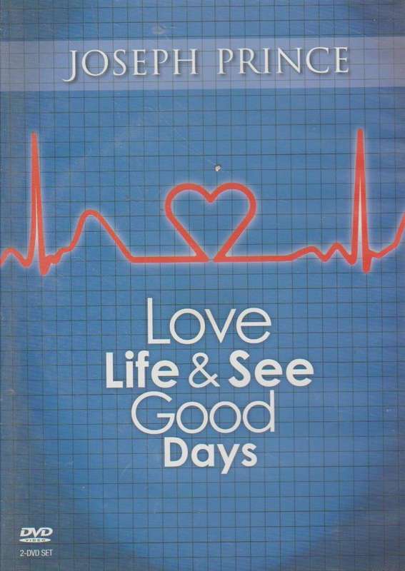Love Life & See Good Days - Joseph Prince (DVD)