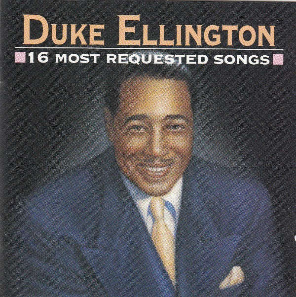 Duke Ellington - 16 Most Requested Songs