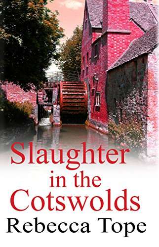 Slaughter in the Cotswolds Rebecca Tope