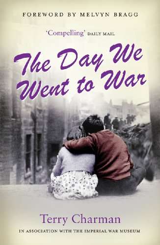 The Day We Went to War Terry Charman