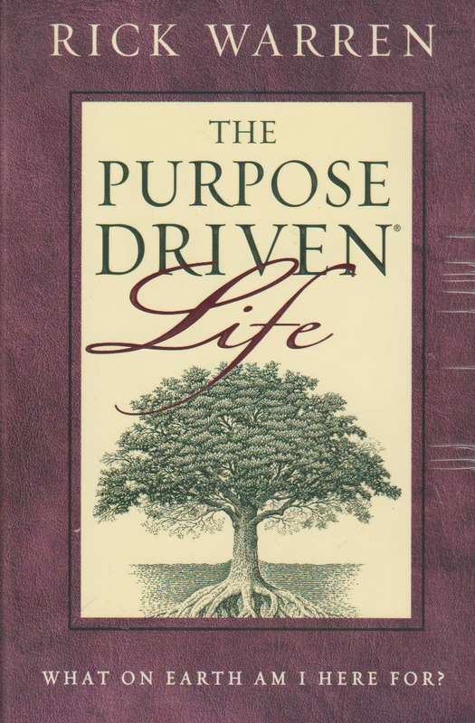 The Purpose Driven Life - Rick Warren