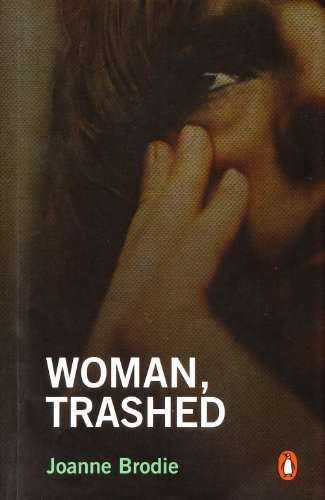 Woman, Trashed Joanne Brodie