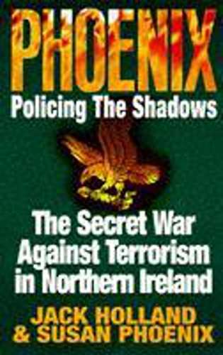 Phoenix Policing the Shadows Jack Holland & Susan Phoenix