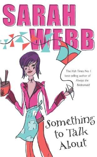 Something to Talk About Sarah Webb