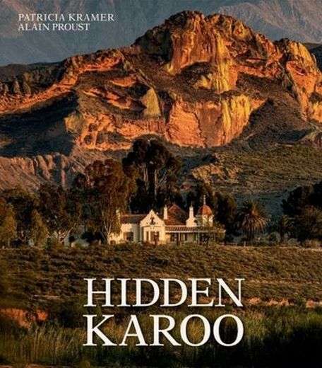 Hidden Karoo Patricia Kramer Alain Proust