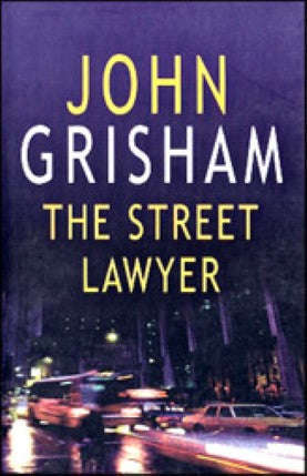The Street Lawyer - John Grisham