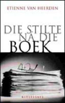 Die stilte na die boek kitsessays Etienne Van Heerden