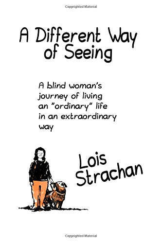 A Different Way of Seeing  - Lois Strachan