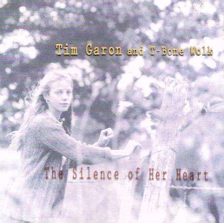 Tim Garon & T-Bone Wolk - The Silence Of Her Heart