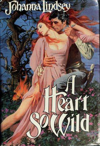 A Heart So Wild - Johanna Lindsey