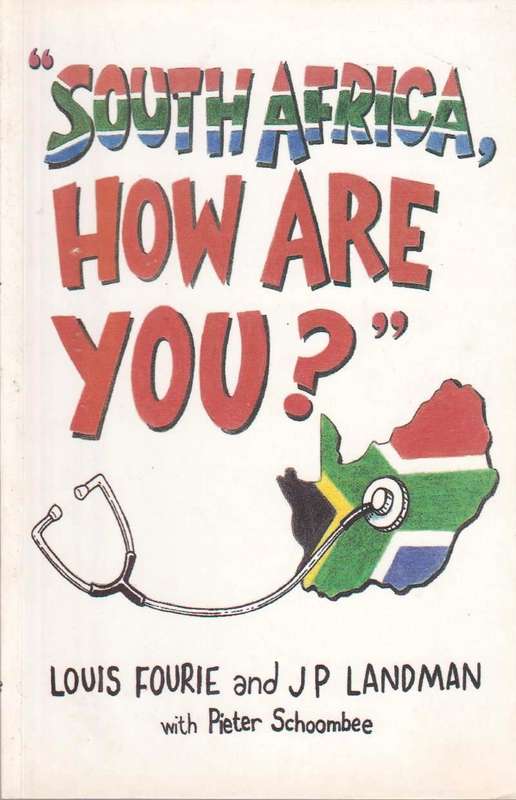 "South Africa, how are You?" Louis Fourie & J. P. Landman