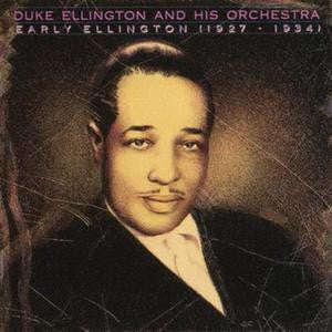 Duke Ellington And His Orchestra - Early Ellington (1927 - 1934)