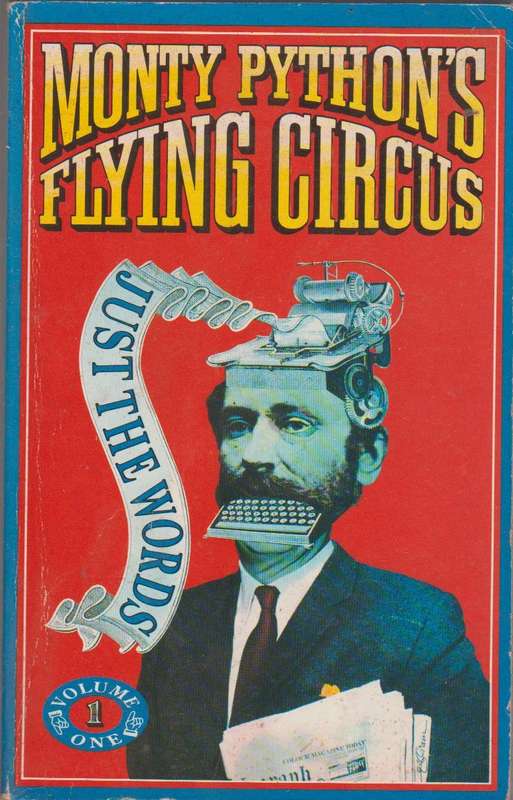 Monty Python's Flying Circus: All The Words - Monty Python