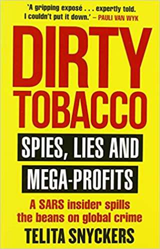 Dirty Tobacco spies,lies and mega-profits Telita Snyckers