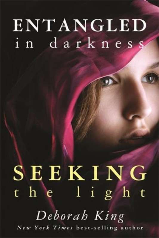 Entangled in Darkness: Seeking the Light - Deborah King