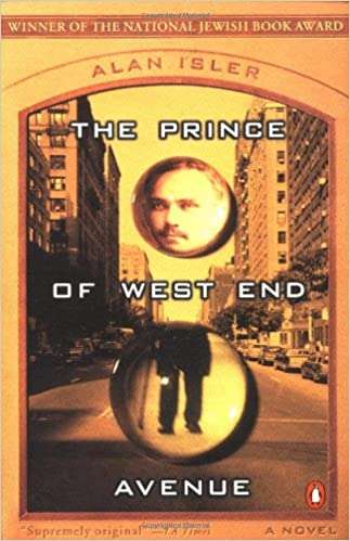 The Prince of West End Avenue: A Novel  Alan Isler