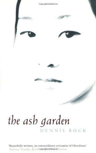 The Ash Garden Dennis Bock