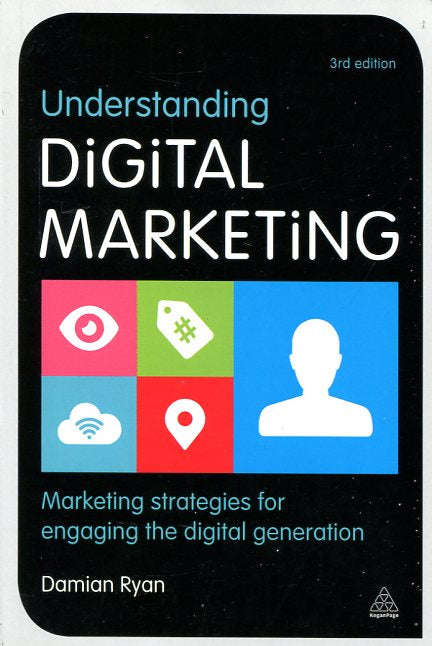 Understanding Digital Marketing - Damian Ryan