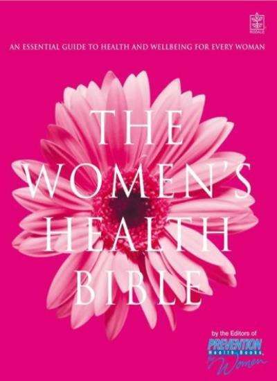 The Women's Health Bible: An Essential Guide to Health and Wellbeing for Every Woman - Magazine P...
