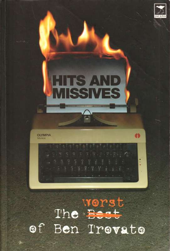 Hits and Missives: The Worst of Ben Trovato - Ben Trovato